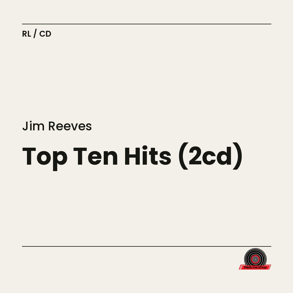 Jim Reeves – Top Ten Hits (2-disc CD, EN)