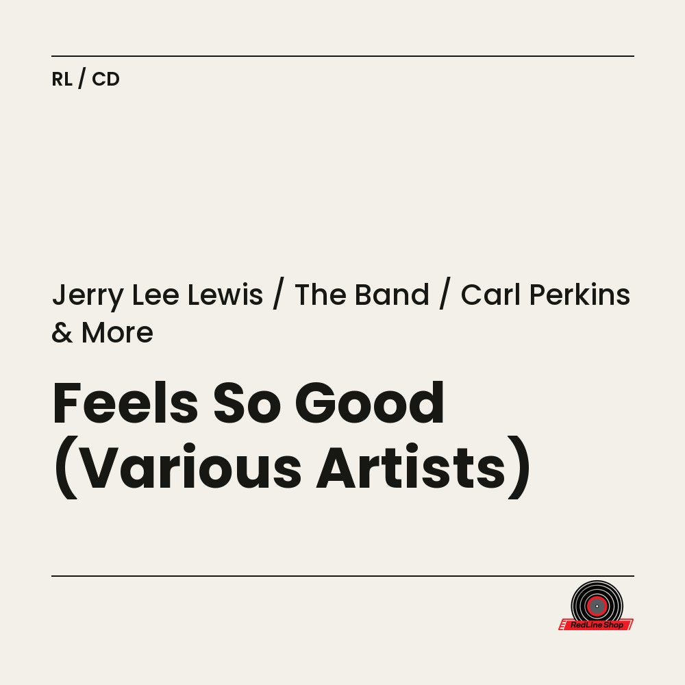 Jerry Lee Lewis / the Band / Carl Perkins & More – Feels So Good (Various Artists) (CD, EN)