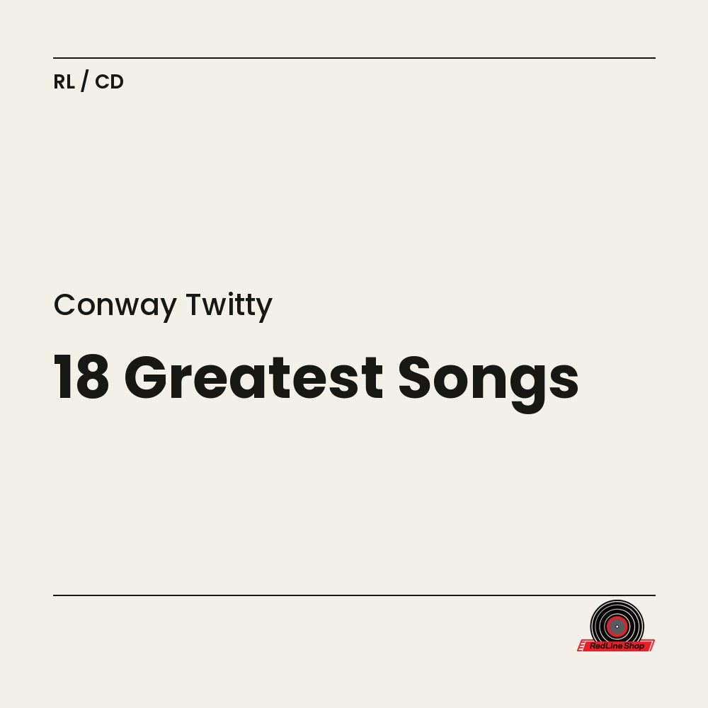Conway Twitty – 18 Greatest Songs (CD, EN)