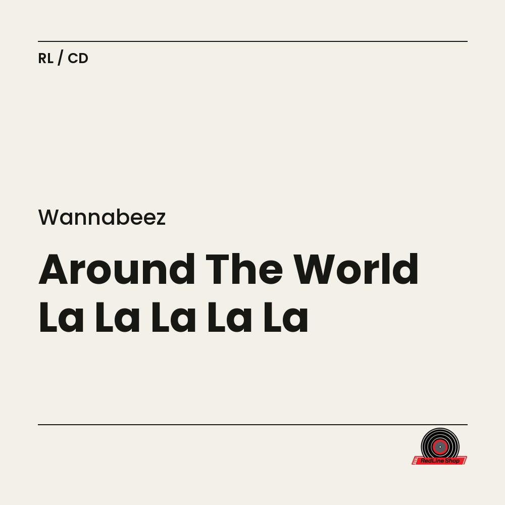 Wannabeez – Around The World La La La La La (CD, EN)