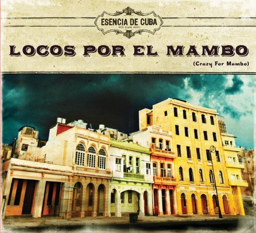 Esencia de Cuba – Locos Por El Mambo (Crazy For Mambo) (CD, EN)