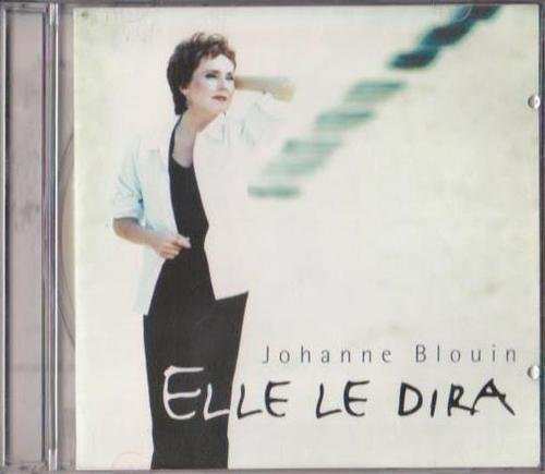 Johanne Blouin – Elle Le Dira (CD, VF)