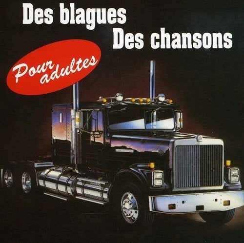 Des Blagues – Des Blagues Des Chansons Pour Adultes (CD, VF)