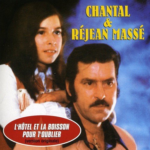 Chantal & Réjean Masse – L'hôtel Et La Boisson Pour T'oublier (CD, VF)