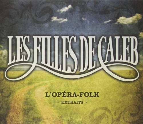 Les Filles de Caleb – L'opera-Folk (Extraits) (CD, VF)