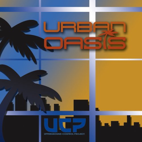 Ucp (upperground Control Project) – Urban Oasis (CD, EN)