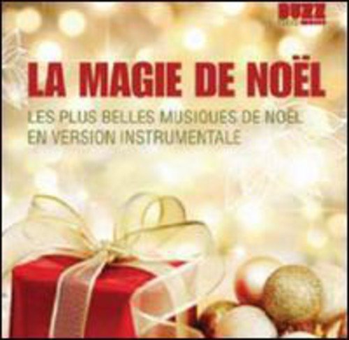 La Magie de Noël – Les Plus Belles Musiques De Noël En Version Instrumentale (CD, VF)