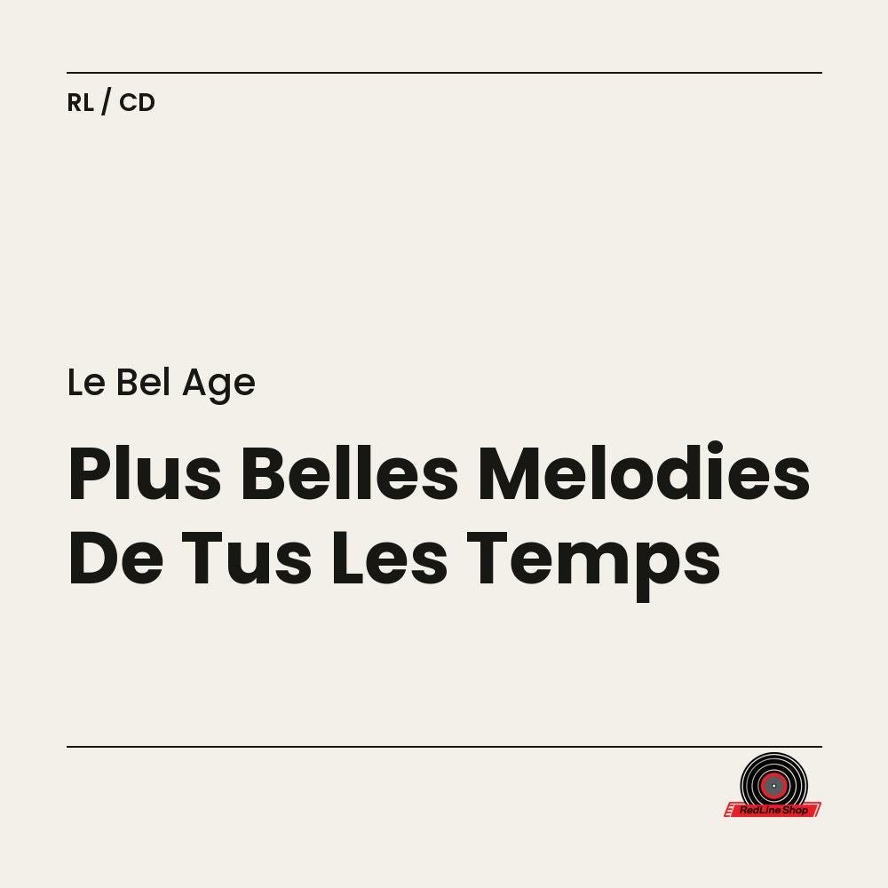 Le Bel Âge – Plus Belles Mélodies De Tus Les Temps (3-disc CD, VF)