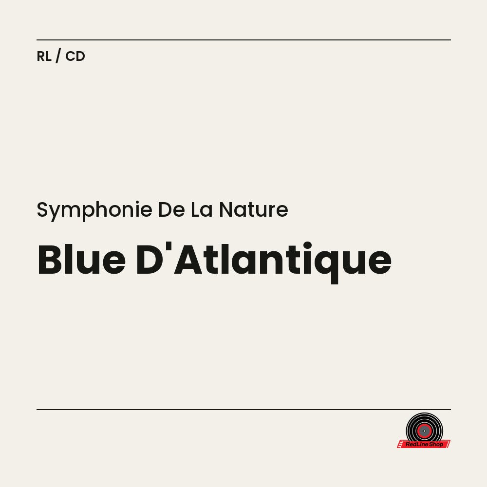 Symphonie de la Nature – Blue D'Atlantique (CD, VF)