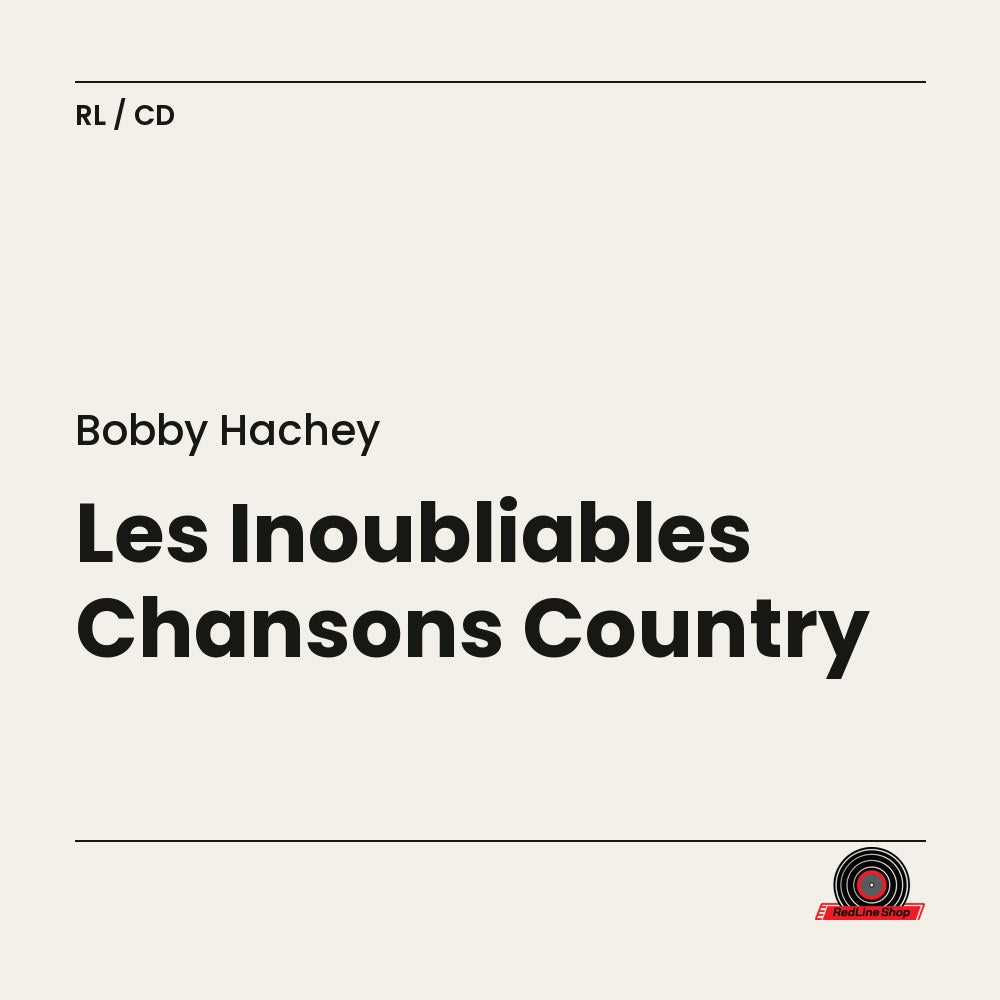 Bobby Hachey – Les Inoubliables Chansons Country (CD, VF)