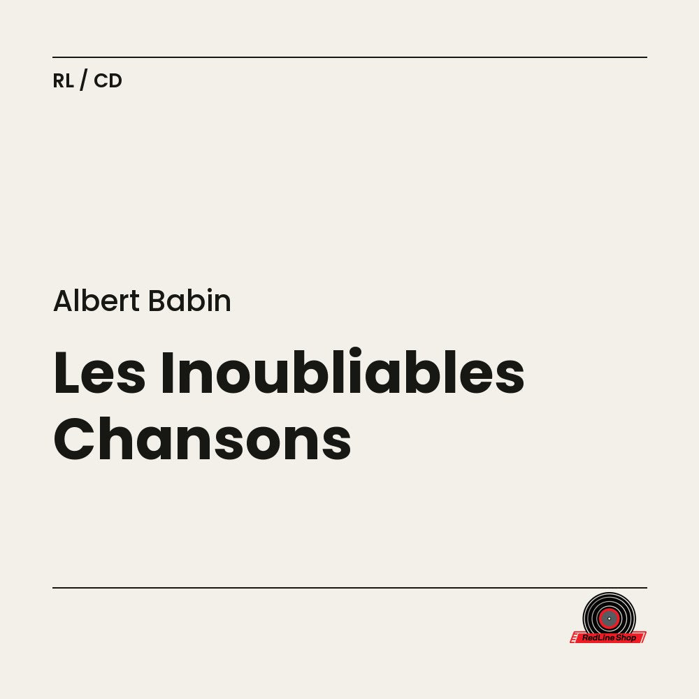 Albert Babin – Les Inoubliables Chansons (CD, VF)
