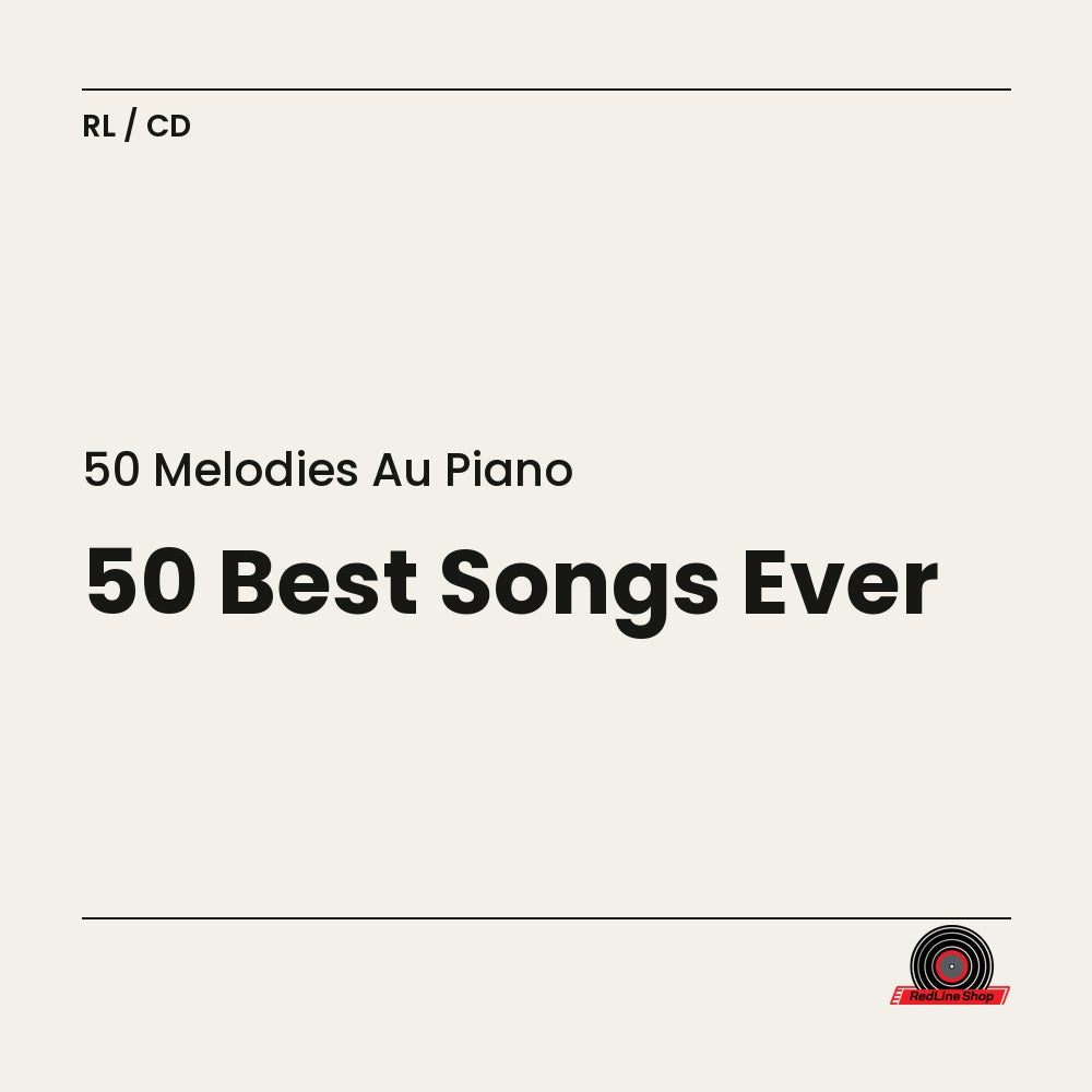 50 Mélodies au Piano – 50 Best Songs Ever (3-disc CD, VF)