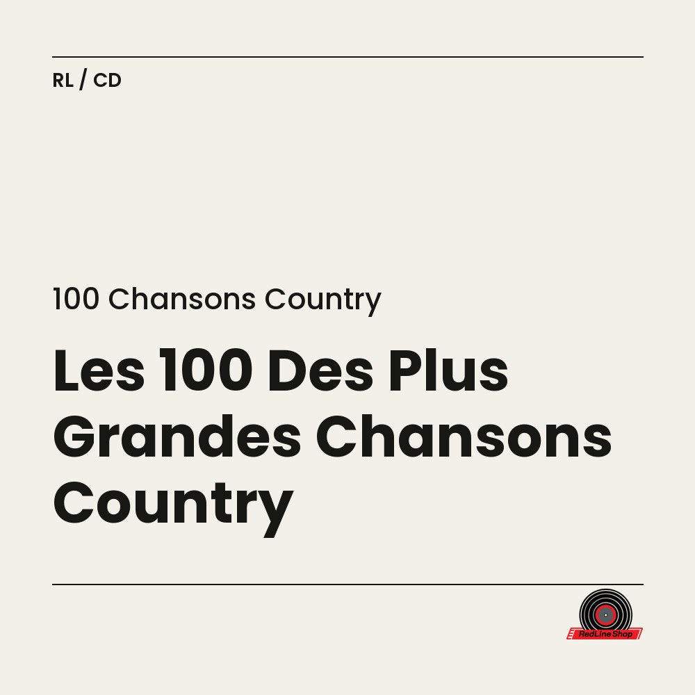 100 Chansons Country – Les 100 Des Plus Grandes Chansons Country (4-disc CD, VF)