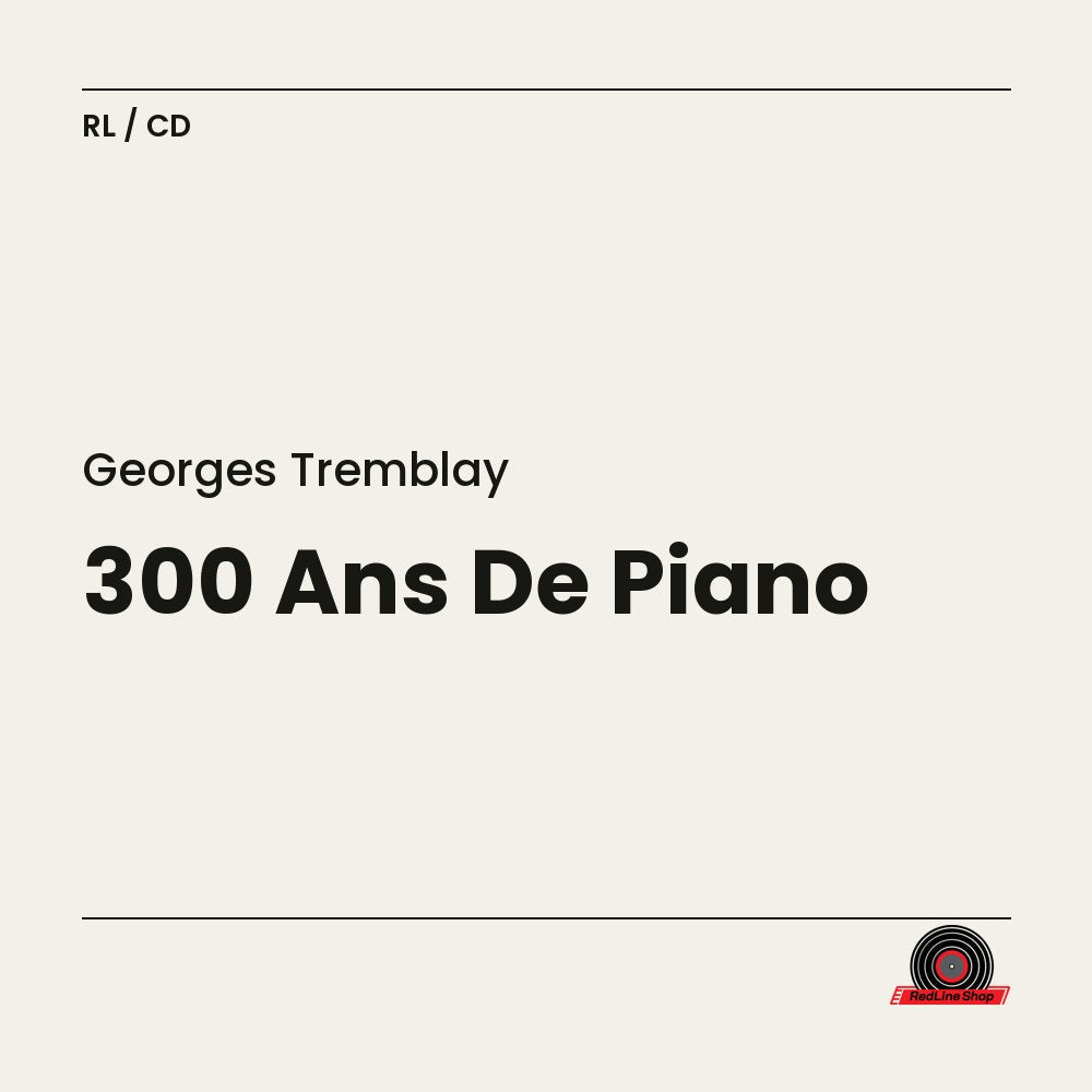 Georges Tremblay – 300 Ans De Piano (3-disc CD, EN)