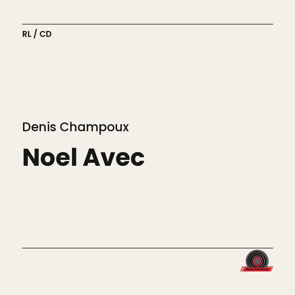 Denis Champoux – Noël Avec (CD, VF)