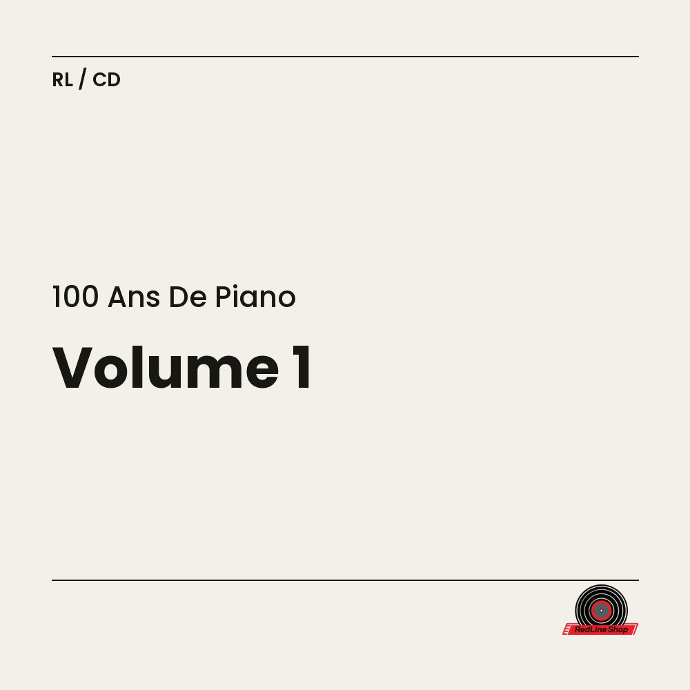 100 Ans de Piano – Volume 1 (2-disc CD, VF)