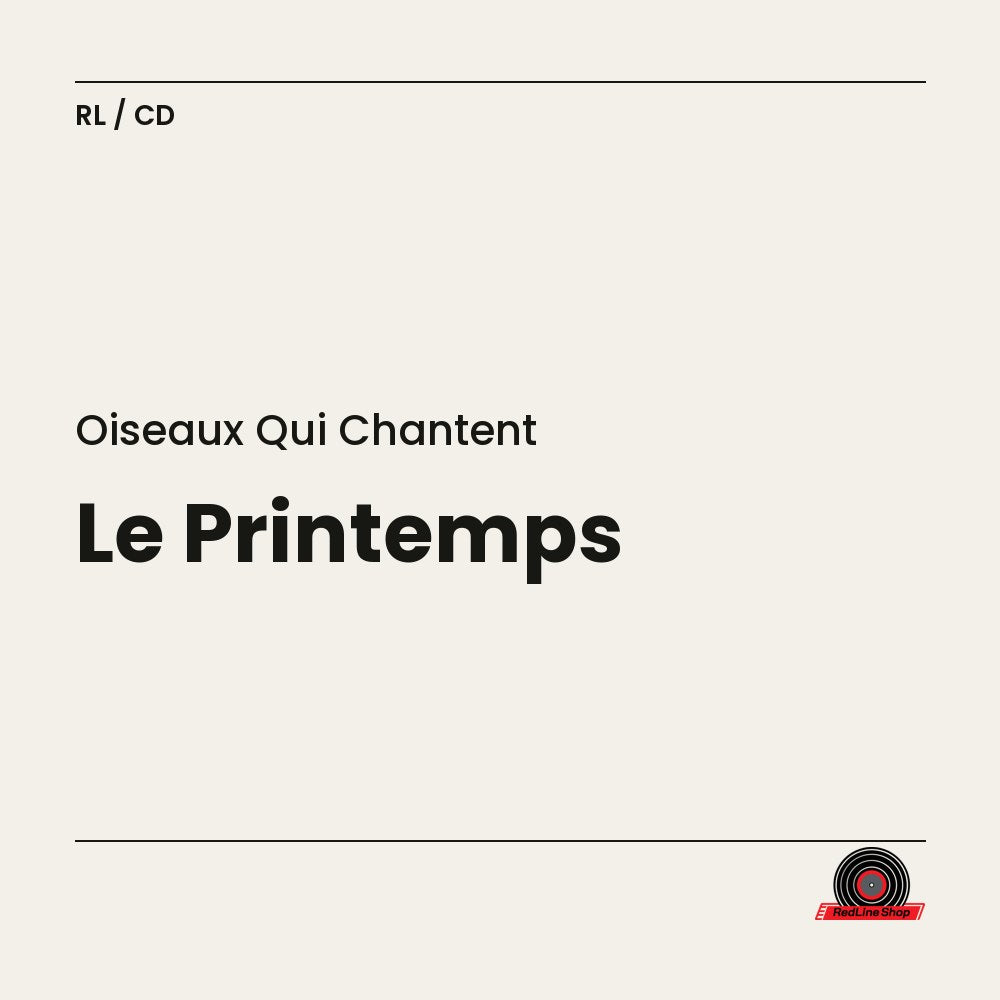 Oiseaux Qui Chantent – Le Printemps (CD, VF)