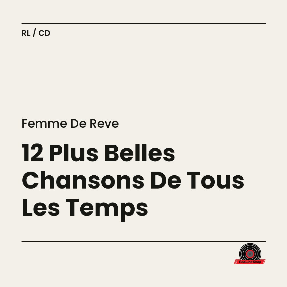 Femme de Rêve – 12 Plus Belles Chansons De Tous Les Temps (CD, VF/EN)