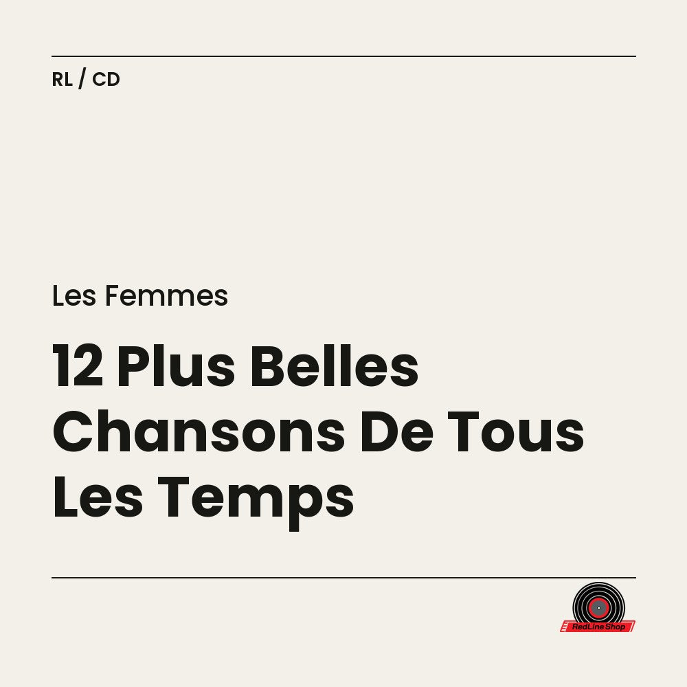 Les Femmes – 12 Plus Belles Chansons De Tous Les Temps (CD, VF)