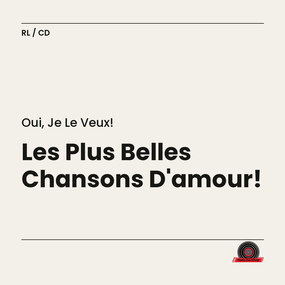 Oui, Je le Veux! – Les Plus Belles Chansons D'amour! (CD, VF)