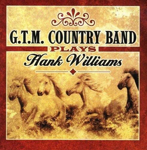 G.T.M. Country Band – Plays Hank Williams (CD, VF)