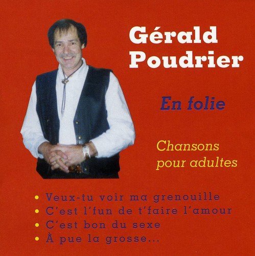 Gerald Poudrier – En Folie (Chanson Pour Adultes) (CD, VF)