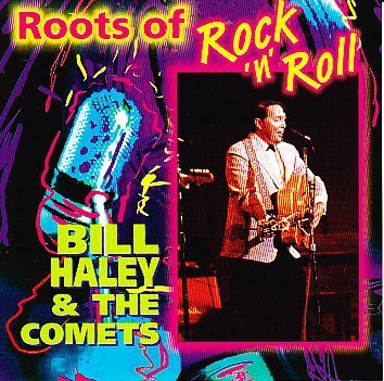 Bill Haley & the Comets – Roots Of Rock 'n' Roll (CD, EN)