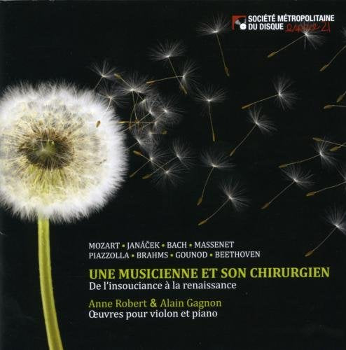 Anne Robert & Alain Gagnon – Une Musicienne Et Son Chirurgiem (CD, VF)
