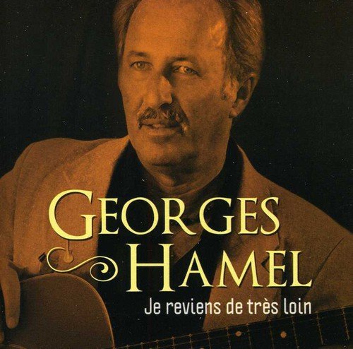 Georges Hamel – Je Reviens De Très Loin (CD, VF)