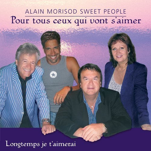 Alain Morisod – Pour Tous Ceux Qui Vont S'aimer (CD, VF)