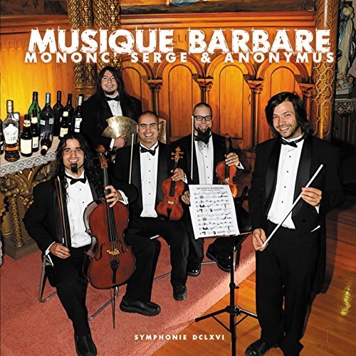 Mononc' Serge & Anonymus – Musique Barbare (CD, VF)