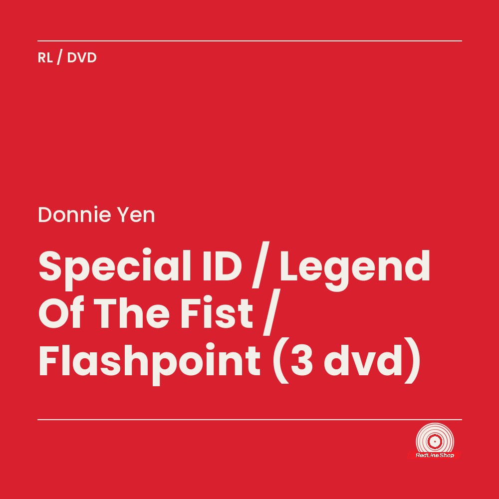 Donnie Yen – Special ID / Legend Of The Fist / Flashpoint (3-disc DVD, EN)
