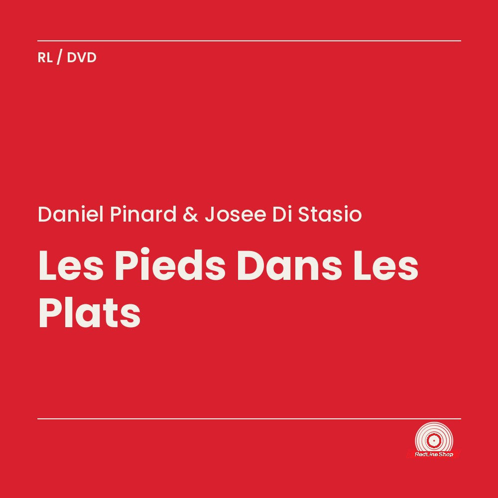 Daniel Pinard & Josée Di Stasio – Les Pieds Dans Les Plats (4-disc DVD, VF)