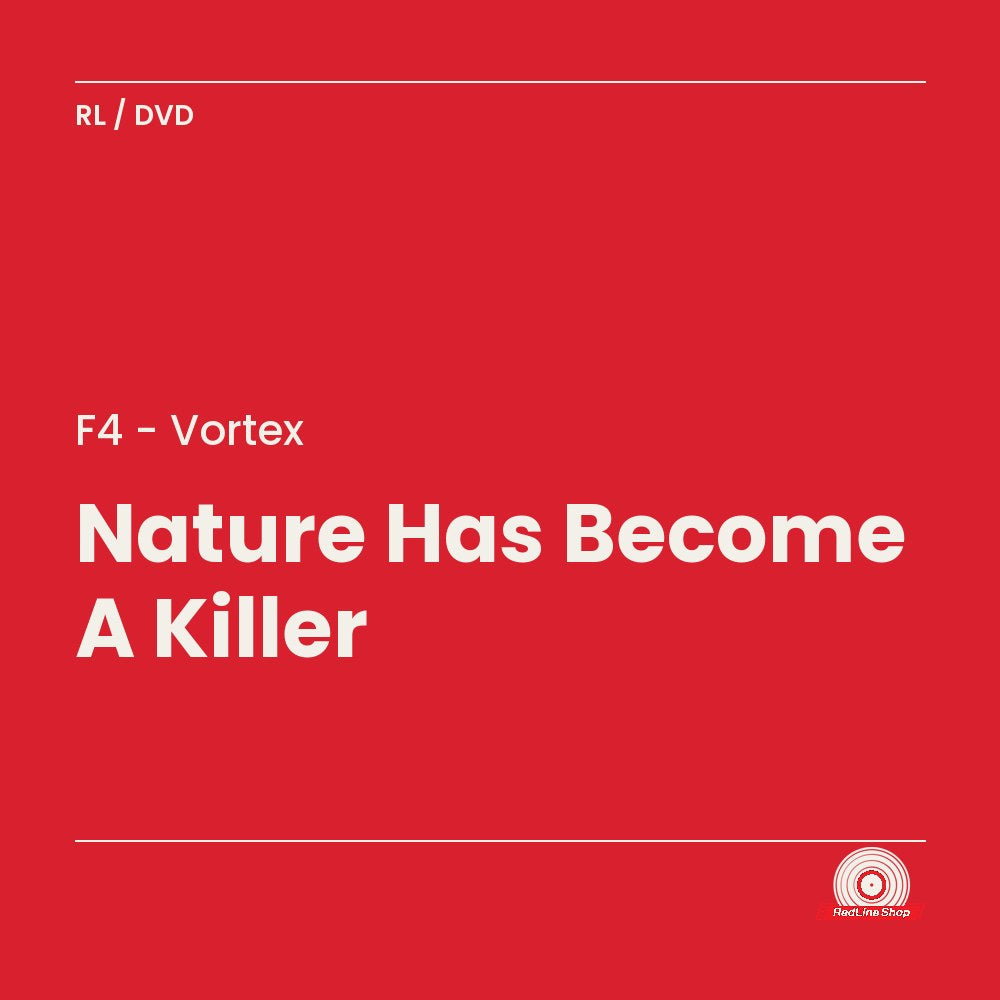 F4 - Vortex – Nature Has Become A Killer (DVD, EN)