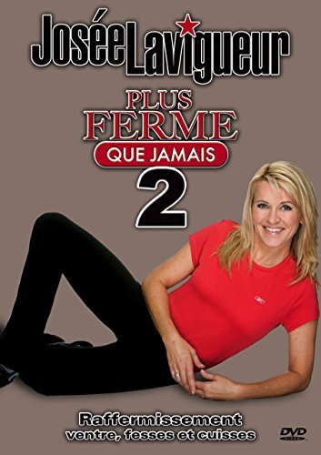 Josée Lavigueur – Plus Ferme Que Jamais #2 (DVD, VF)