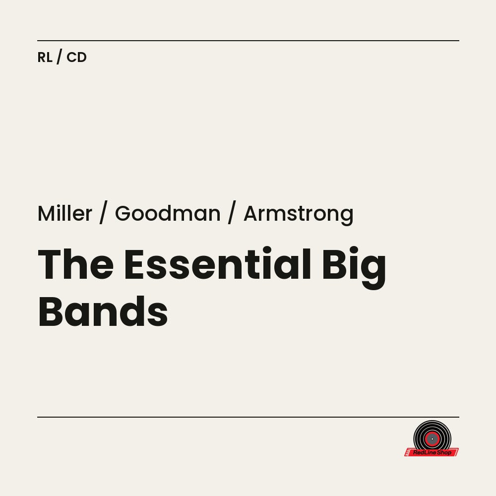 Miller / Goodman / Armstrong – The Essential Big Bands (CD, EN)