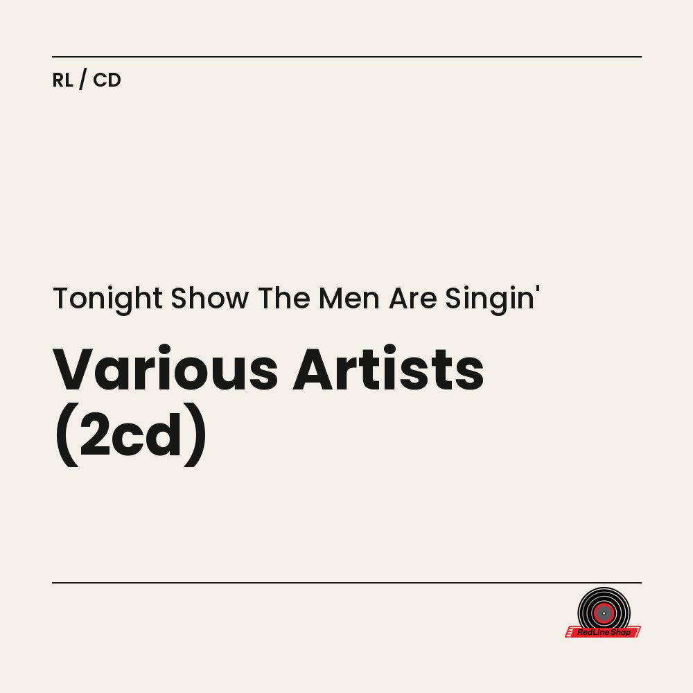 Tonight Show the Men Are Singin' – Various Artists (2-disc CD, EN)