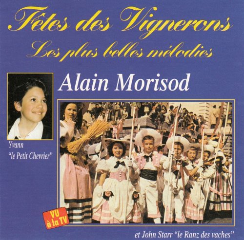 Alain Morisod – Fêtes Des Vignerons (CD, VF)