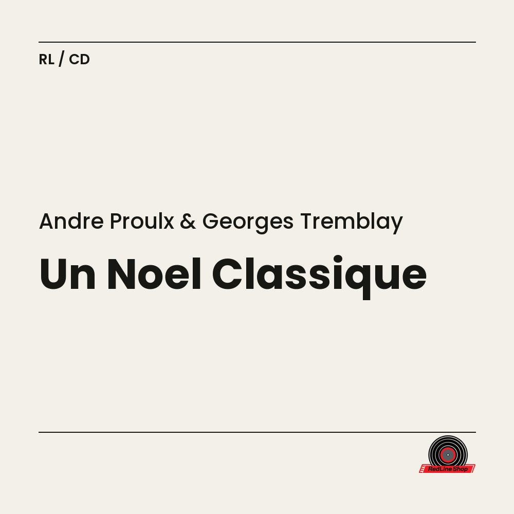 André Proulx & Georges Tremblay – Un Noël Classique (CD, VF)