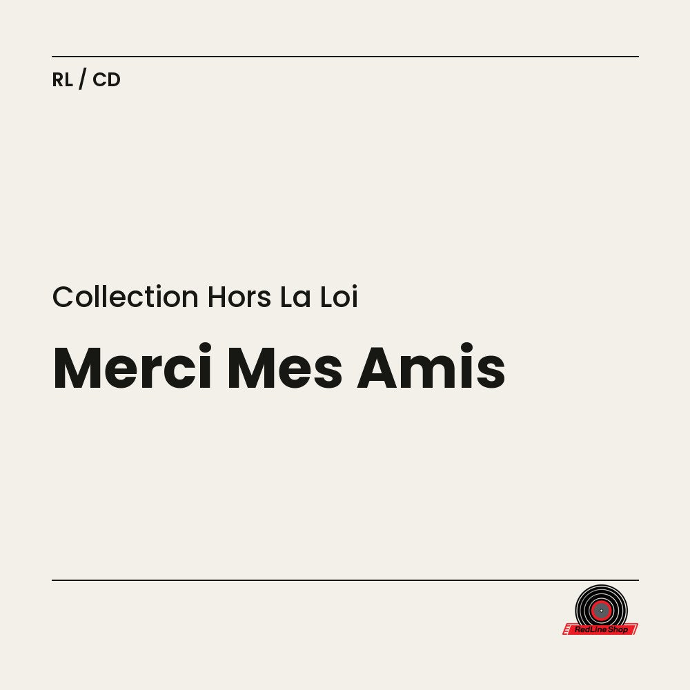 Collection Hors la Loi – Merci Mes Amis (CD, EN)