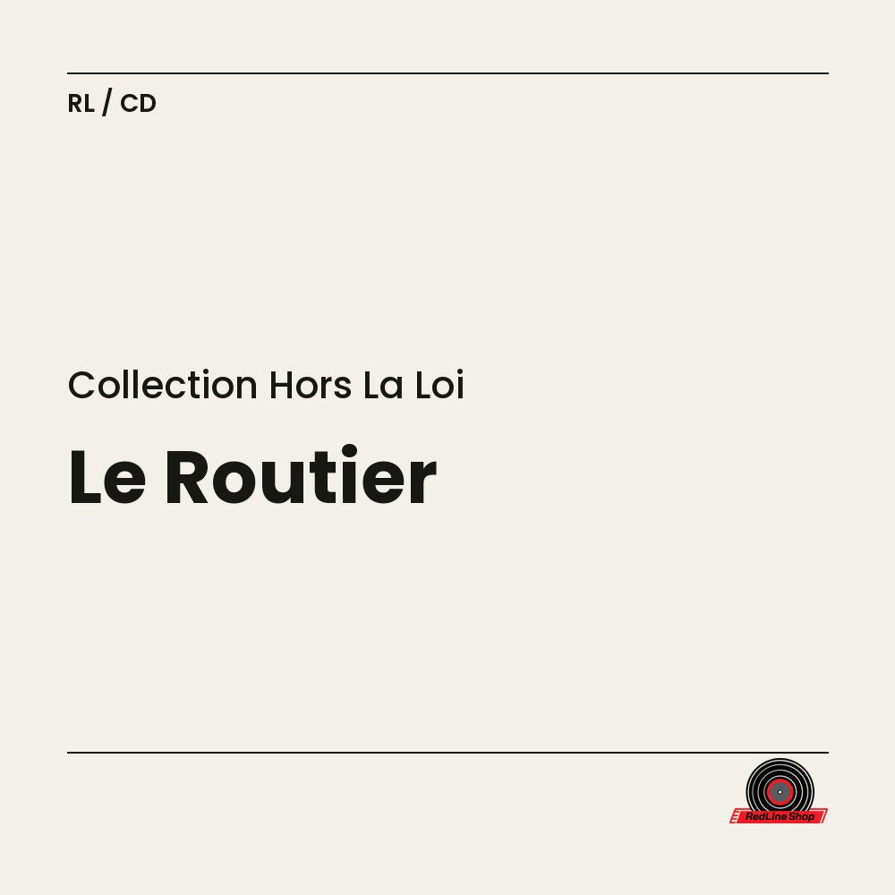 Collection Hors la Loi – Le Routier (CD, EN)