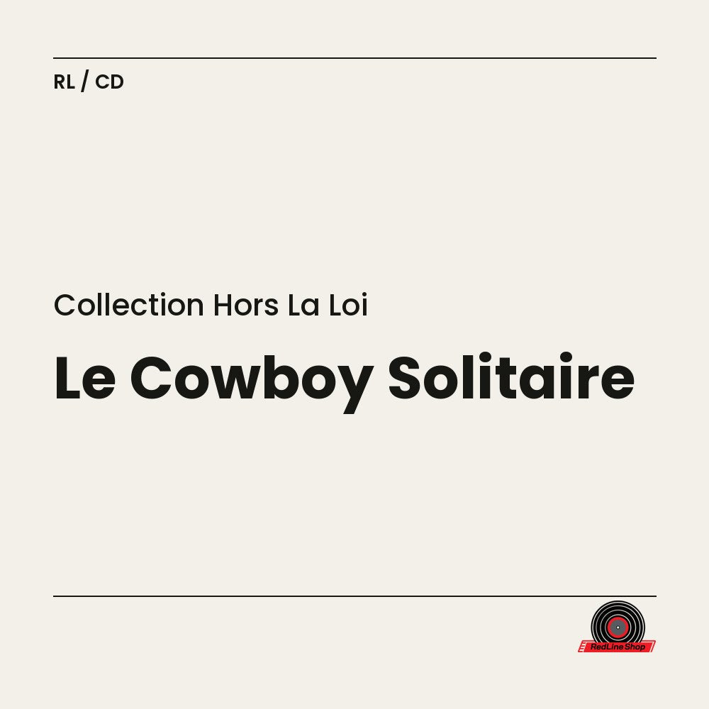Collection Hors la Loi – Le Cowboy Solitaire (CD, EN)