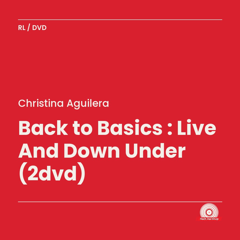 Christina Aguilera – Back to Basics : Live And Down Under (2-disc DVD, EN)