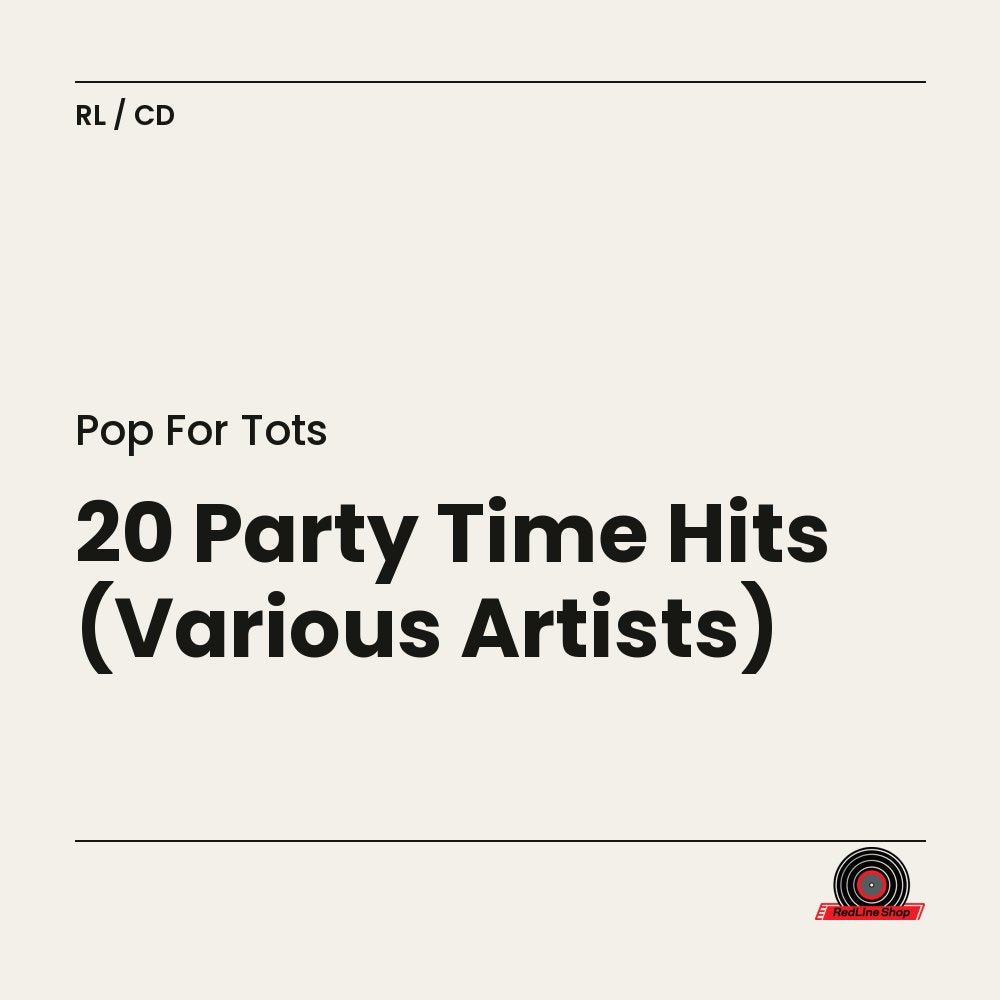 Pop For Tots – 20 Party Time Hits (Various Artists) (CD, EN)