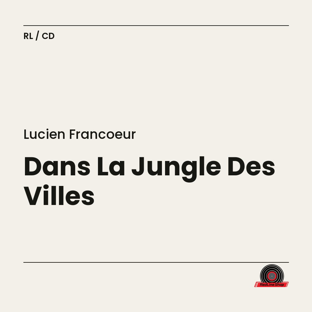 Lucien Francoeur – Dans La Jungle Des Villes (CD, VF)