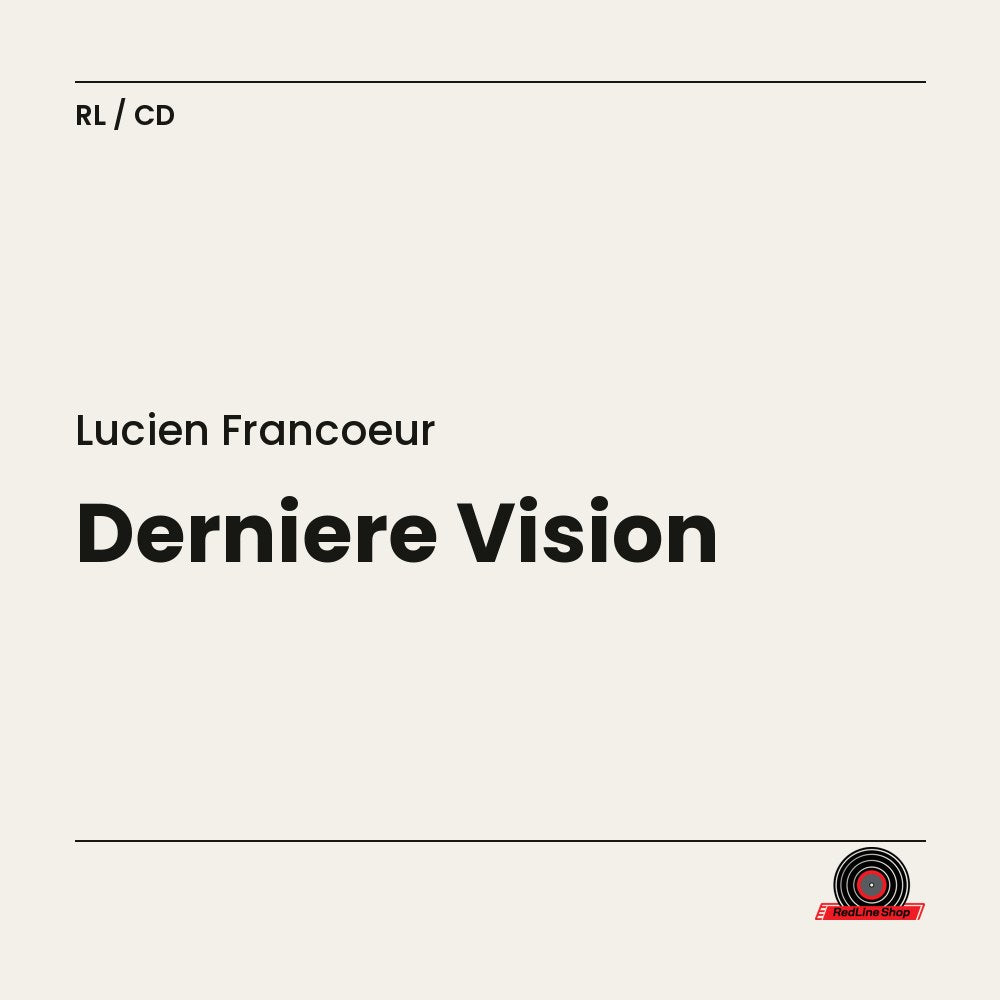 Lucien Francoeur – Dernière Vision (CD, VF)