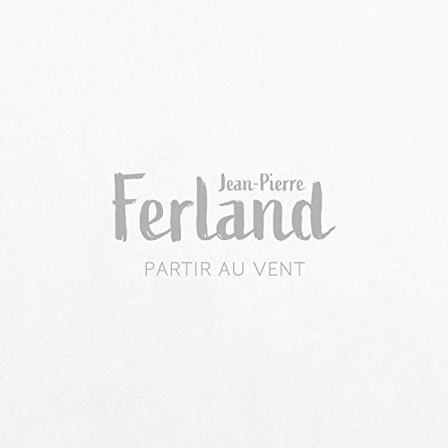 Jean-Pierre Ferland – Partir Au Vent (CD, VF)