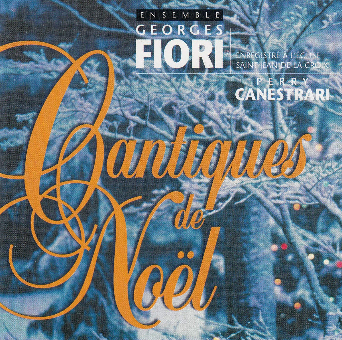 Georges Fiori Realisation Serge Fiori – Cantiques De Noël Avec Perry Canestrari (CD, VF) — cover