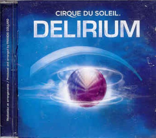 Cirque du Soleil – Delirium (CD, EN)