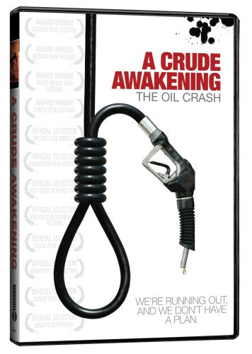 A Crude Awakening – Oil Crash (DVD, EN)